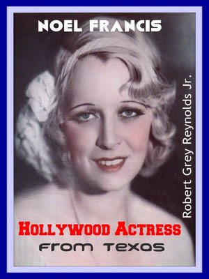 cover image of Noel Francis Hollywood Actress From Texas